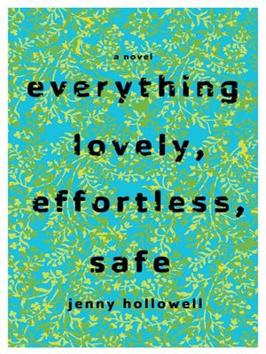 cover image of Everything Lovely, Effortless, Safe